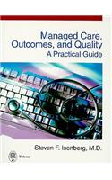 Managed Care, Outcomes, and Quality: A Practical Guide
