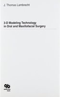 3-D Technology in Oral and Maxillofacial Surgery
