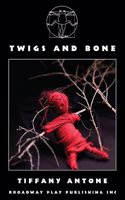 Twigs and Bone