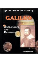 Galileo: Astronomer and Physicist(Great Minds of Science)