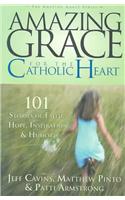 Amazing Grace for the Catholic Heart