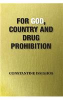 For God, Country and Drug Prohibition