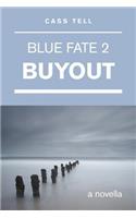 Buyout (Blue Fate 2)
