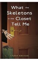 What the Skeletons in the Closet Tell Me: (English)