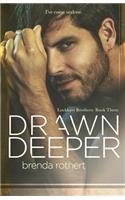 Drawn Deeper