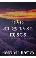 Into Amethyst Mists