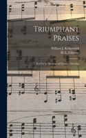 Triumphant Praises