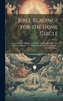 Bible Readings for the Home Circle
