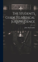 Student's Guide To Medical Jurisprudence