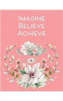 Imagine Believe Achieve