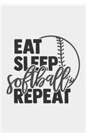 Eat Sleep Softball Repeat: 6x9 Blank Lined Softball Composition Notebook, Diary or Journal for Coaches, Players, Scouts and Managers