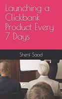 Launching a Clickbank Product Every 7 Days