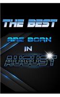 THE BEST Are Born In AUGUST