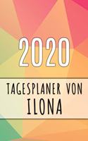 2020 Tagesplaner von Ilona: Personalisierter Kalender für 2020 mit deinem Vornamen