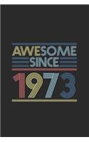 Awesome Since 1973: Small Lined Notebook / Journal - Happy Birthday or Happy Anniversary Gift Idea