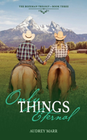 Only Things Eternal, Volume 3