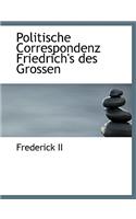 Politische Correspondenz Friedrich's Des Grossen