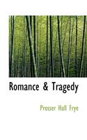 Romance & Tragedy