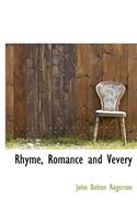 Rhyme, Romance and Vevery