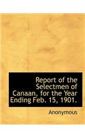 Report of the Selectmen of Canaan, for the Year Ending Feb. 15, 1901.