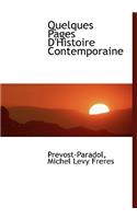 Quelques Pages D'Histoire Contemporaine