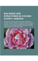 Buildings and Structures in Cochise County, Arizona: Fort Huachuca, Faraway Ranch Historic District, the Mall at Sierra Vista(English)