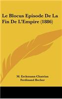 Le Blocus Episode de La Fin de L'Empire (1886)