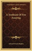 Textbook Of Fire Assaying