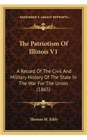 Patriotism of Illinois V1 the Patriotism of Illinois V1