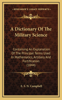 A Dictionary of the Military Science