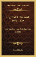 Kriget Mot Danmark, 1675-1679