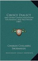 Choice Dialect