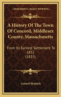 History Of The Town Of Concord, Middlesex County, Massachusetts