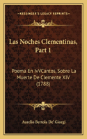 Noches Clementinas, Part 1
