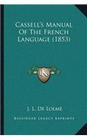 Cassell's Manual Of The French Language (1853)