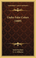 Under False Colors (1889)