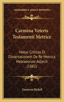 Carmina Veteris Testamenti Metrice