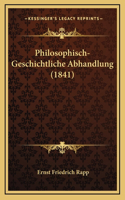 Philosophisch-Geschichtliche Abhandlung (1841)