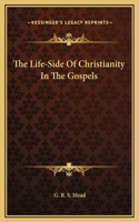 The Life-Side Of Christianity In The Gospels