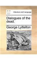 Dialogues of the Dead.: (English)