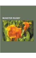 Munster Rugby: Munster Rugby Non-Playing Staff, Munster Rugby Players, Dick Spring, History of Rugby Union Matches Between Munster an(English)
