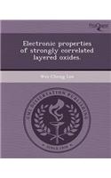 Electronic Properties of Strongly Correlated Layered Oxides