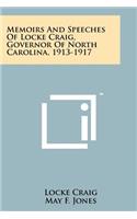 Memoirs and Speeches of Locke Craig, Governor of North Carolina, 1913-1917