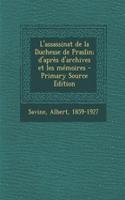 L'assassinat de la Duchesse de Praslin; d'après d'archives et les mémoires - Primary Source Edition