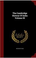 Cambridge History Of India Volume III