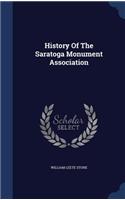 History Of The Saratoga Monument Association