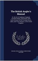 The British Angler's Manual: (English)