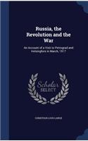 Russia, the Revolution and the War