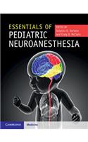 Essentials of Pediatric Neuroanesthesia