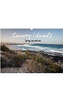 Canary Islands, Spring, Sun and Sea 2018: Impressions of Canary Islands Landscapes(Calvendo Nature)